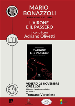 L’AIRONE E IL PASSERO
Incontri con Adriano Olivetti